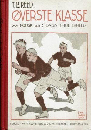 Øverste klasse. En skolehistorie