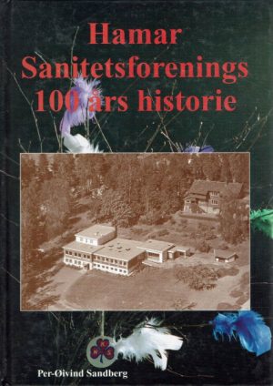 Hamar Sanitetsforenings 100 års historie