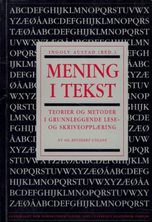 Mening i tekst. Teorier og metoder i grunnleggende lese- og skriveopplæring