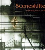 Sceneskifte. Trøndelag Teater 75 år