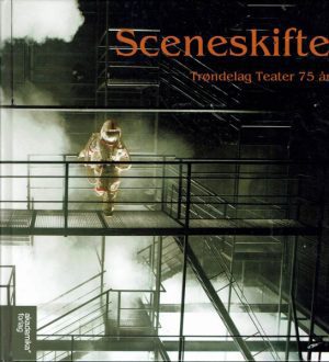Sceneskifte. Trøndelag Teater 75 år