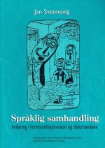 Språklig samhandling. Innføring i kommunikasjonsteorie og diskursanalyse