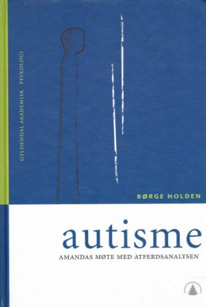 Autisme. Amandas møte med atferdsanalysen