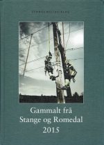 Gammalt frå Stange og Romedal 2015