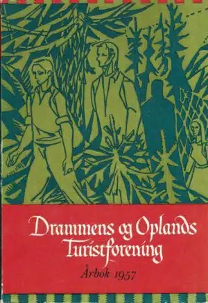 Drammens og Oplands Turistforening. Årbok 1957. Hovedemne: Skoger og sande