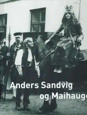 Anders Sandvig og Maihaugen