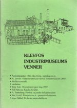 Klevfos industrimuseums venner. Årsmøte papirer 1987 m.m.