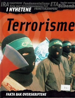 Terrorisme (I nyhetene/ Fakta bak overskriftene)