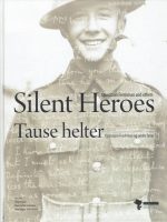 Silent heroes. Operation Freshman and others / Tause helter. Operasjon Freshman og andre falne