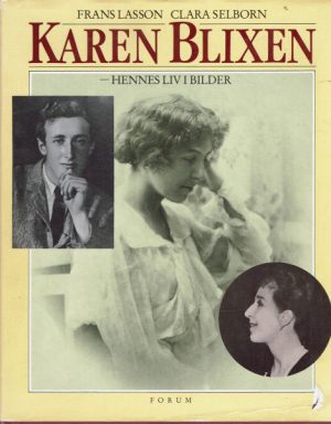 Karen Blixen - hennes liv i bilder