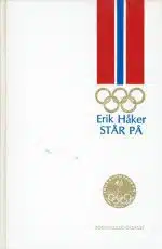 Erik Håker står på! Fortalt til Gunnar Kroge