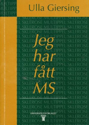 Jeg har fått MS. Å leve med kronisk sykdom