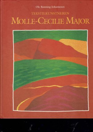 Tekstilkunstneren Molle-Cecilie Major