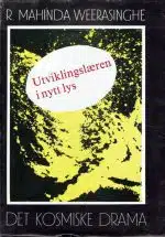 Det kosmiske drama. Utviklingslæren i nytt lys