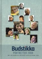Budstikka - Portretter 2008 - Møte med mennesker som preget Asker og Bærum i 2008