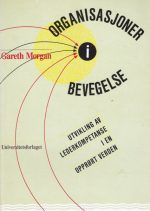 Organisasjoner i bevegelse. Hvordan utvikle lederkompetanse i en omskiftelig verden