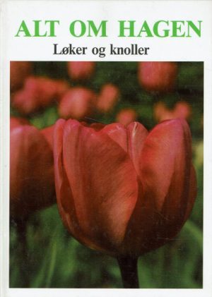 Alt om hagen - Løker og Knoller