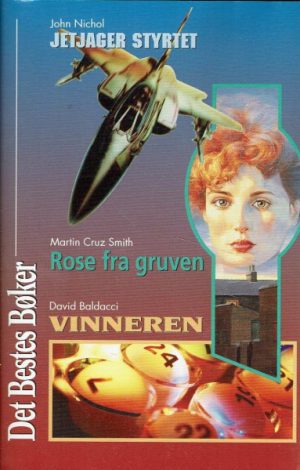 Vinneren / Jetjager styrtet / Rose fra gruven