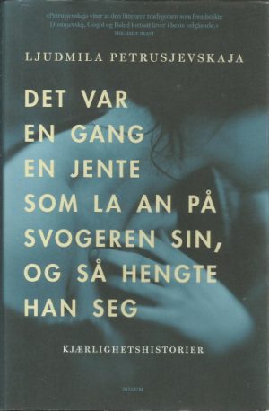 Det var en gang en jernte som la an på svogeren sin, og så hengte han seg. Kjærlighetshistorier