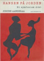 Aanderaa, Jorunn: Hansen på jorden - Et symfonisk dikt