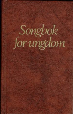 Songbok for ungdom. På grunnlag av ei revidert utgåva frå 1962 av Halvor Fottlands "Songbok for skuleungdom"