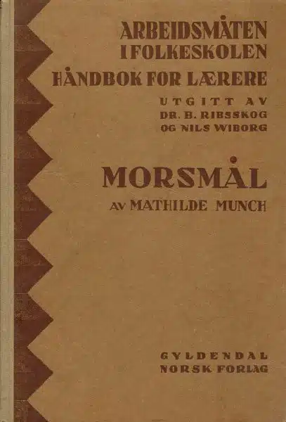 Morsmål. Stemme - Tale - Tone. Arbeidsmåten i Folkeskolen. Håndbok for lærere
