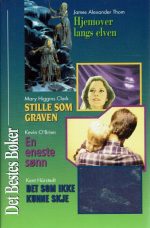 Stille som i graven / Hjemover langs elven / En eneste sønn / Det som ikke kunne skje