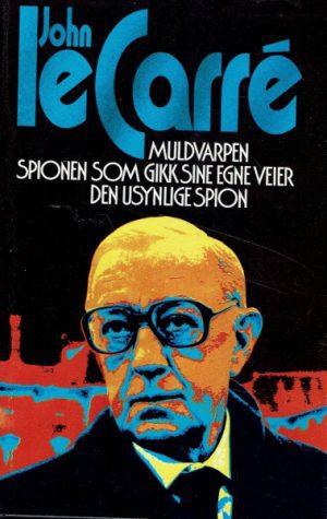 Muldvarpen - Spionen som gikk sine egne veier - Den usynlige spionen