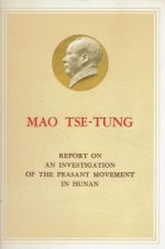 Report on an invistigation of the peasant movement in Hunan