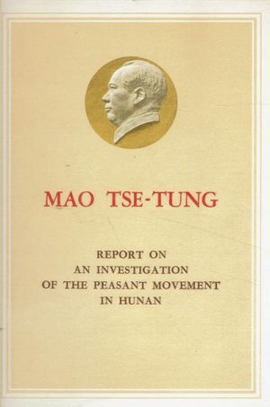 Report on an invistigation of the peasant movement in Hunan