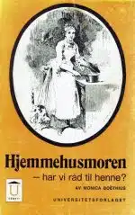 Hjemmehusmoren - har vi råd til henne ?
