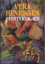 Eventyrsagaen av Vera Henriksen i samarbeid med barnebarna Heidi, Kristoffer, Live, Torill med illustrasjoner av Johan Hendrik Kippenbroeck