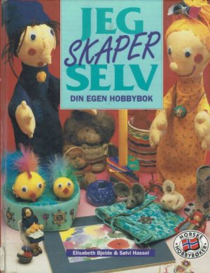 Jeg skaper selv. Din egen hobbybok