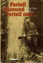 Røine, Bengt-Arne: Fortell Såmund - fortell mer