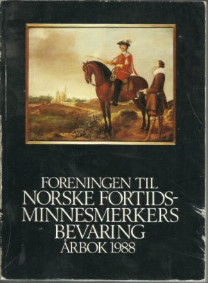Foreningen til norske minnesmerkers bevaring årbok 1988. 142. årgang