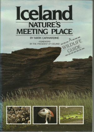 Iceland. Nature`s meeting place. A wildlife Guide