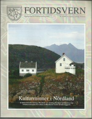 Fortidsvern. Nr. 3/2009 Kulturminner i Nordland