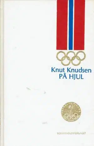 På hjul med Knut Knudsen. Fortalt av Torbjørn Børte