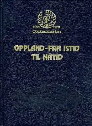Oppland - fra istid til nåtid