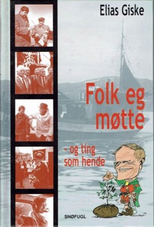 Folk eg møtte - og ting som hende