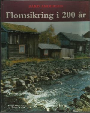 Flomsikring i 200 år