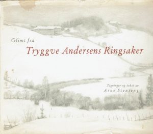 Glimt fra Tryggve Andersens Ringsaker