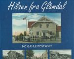 Hilsen fra Glåmdal. 340 gamle postkort