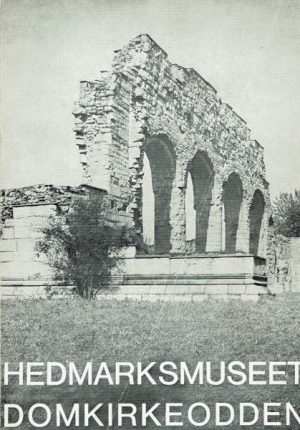 Hedmarksmuseet og Domkirkeodden. Årbok 1957-1968