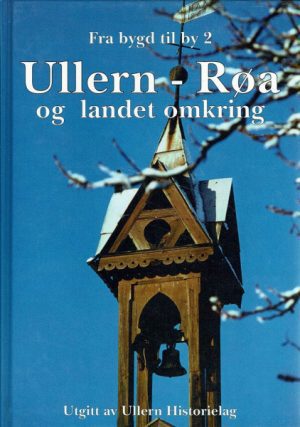 Ullern - Røa og landet omkring. Fra bygd til by 2