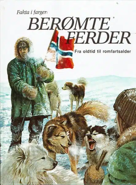 Berømte ferder. Fra oldtid til romfartsalder