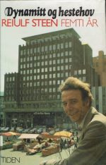Dynamitt og hestehov Reiulf Steen 50 år