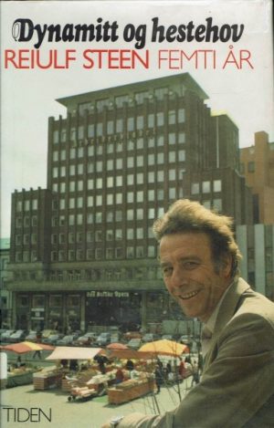 Dynamitt og hestehov Reiulf Steen 50 år