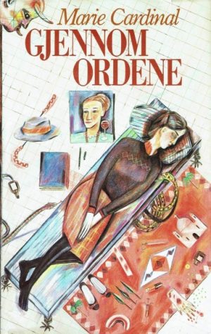 Cardinal, Marie: Gjennom ordene