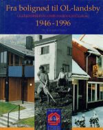 Fra bolignød til OL-landsby 1946-1996